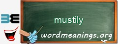WordMeaning blackboard for mustily